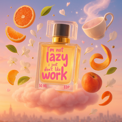 I'M NOT LAZY